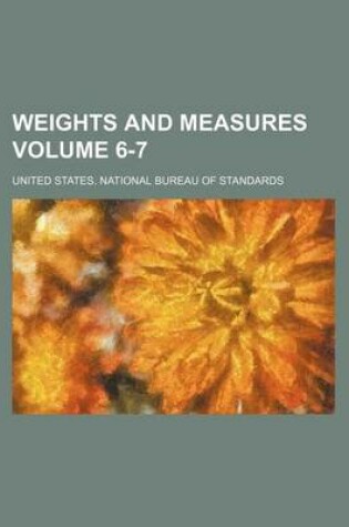 Cover of Weights and Measures Volume 6-7