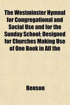 Book cover for The Westminster Hymnal for Congregational and Social Use and for the Sunday School; Designed for Churches Making Use of One Book in All the