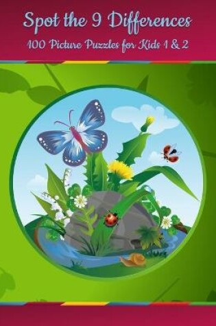 Cover of Spot the 9 Differences - 100 Picture Puzzles for Kids 1 & 2