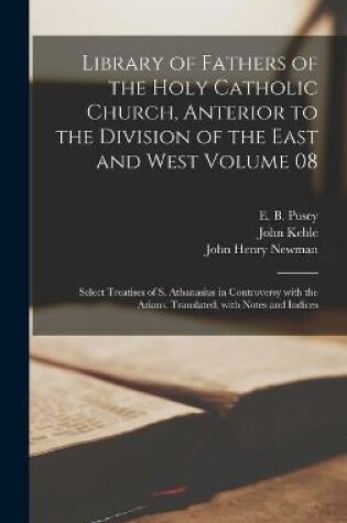 Cover of Library of Fathers of the Holy Catholic Church, Anterior to the Division of the East and West Volume 08