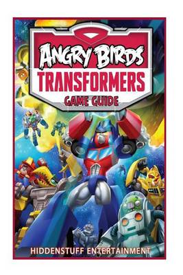 Book cover for Angry Birds Transformers Game Guide