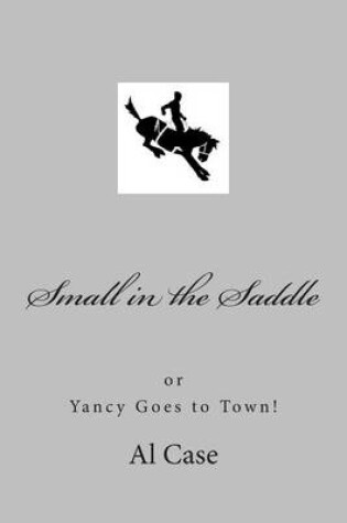 Cover of Small in the Saddle