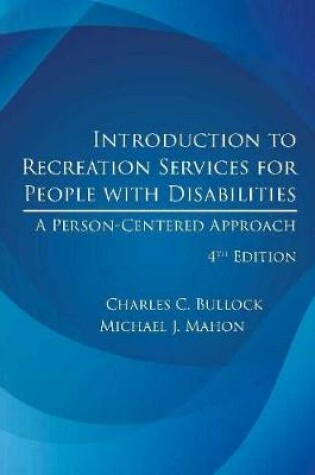 Cover of Introduction to Recreation Services for People With Disabilities, 4th Ed.