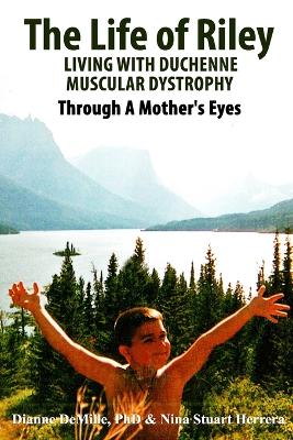 Book cover for The Life of Riley Living with Duchenne Muscular Dystrophy