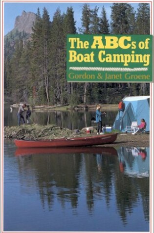 Cover of The ABCs of Boat Camping