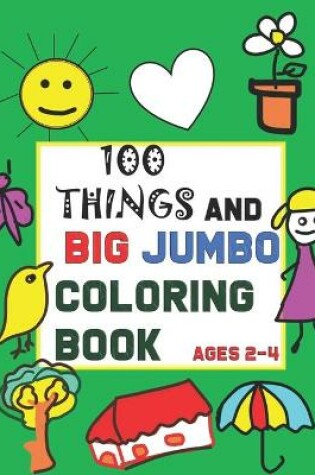 Cover of 100 things BIG and JUMBO Coloring Book