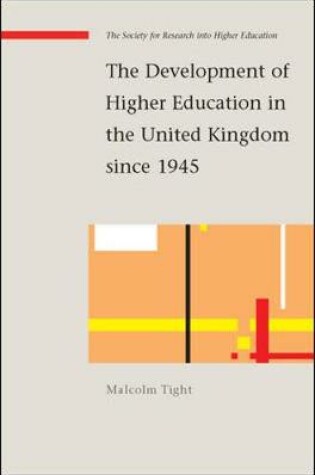 Cover of The Development of Higher Education in the United Kingdom since 1945