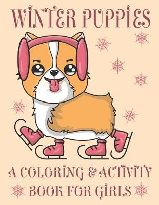 Book cover for Winter Puppies A Coloring & Activity Book For Girls