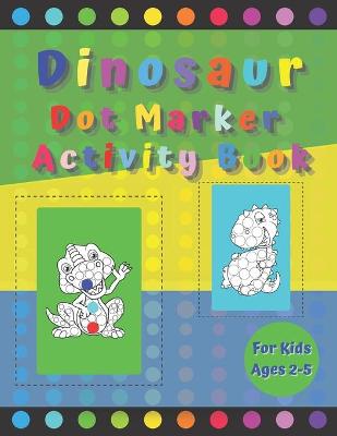 Book cover for Dinosaur Dot Marker Activity Book