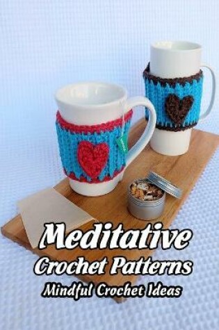 Cover of Meditative Crochet Patterns