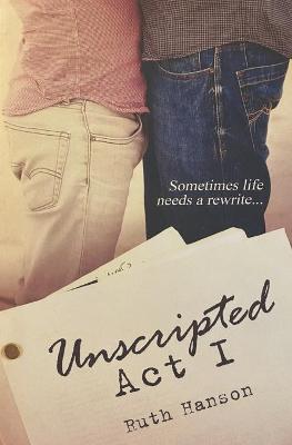Book cover for Unscripted Act I