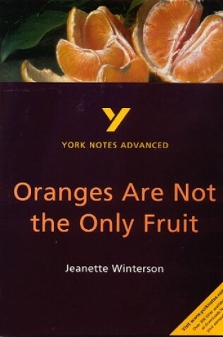 Cover of Oranges Are Not the Only Fruit: York Notes Advanced