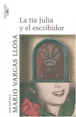 Book cover for La Tia Julia y El Escribidor (Aunt Julia and the Scriptwritter )