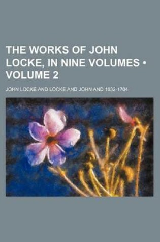 Cover of The Works of John Locke, in Nine Volumes (Volume 2)