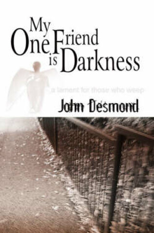 Cover of My One Friend is Darkness
