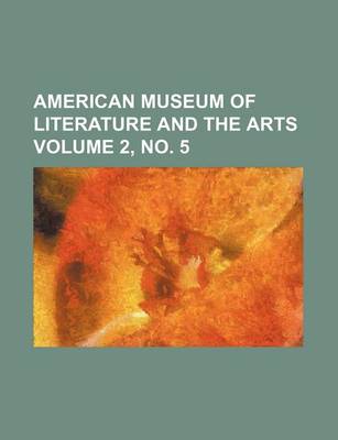 Book cover for American Museum of Literature and the Arts Volume 2, No. 5