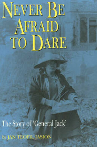 Cover of Never be Afraid to Dare