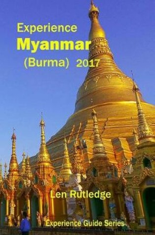 Cover of Experience Myanmar (Burma) 2017