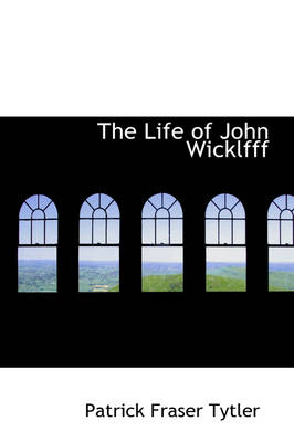 Book cover for The Life of John Wicklfff