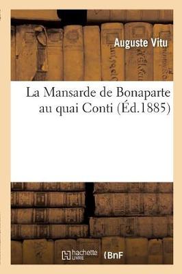 Book cover for La Mansarde de Bonaparte Au Quai Conti