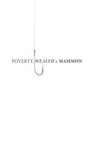 Cover of Poverty, Wealth & Mammon