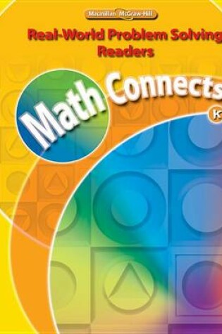 Cover of Math Connects, Grade K, Real-World Problem Solving Readers Package (on Level)