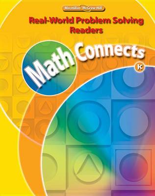 Cover of Math Connects, Grade K, Real-World Problem Solving Readers Package (on Level)