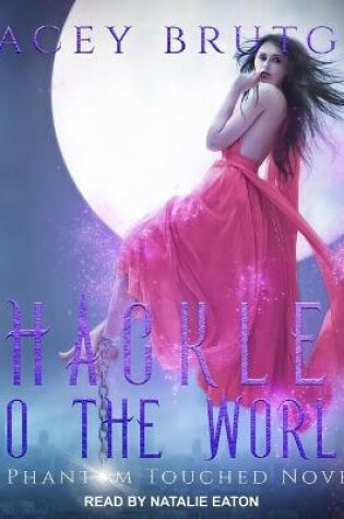 Cover of Shackled to the World