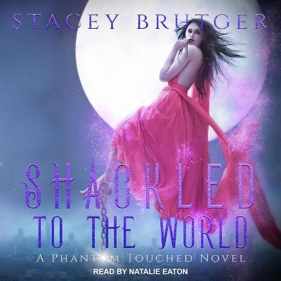 Book cover for Shackled to the World