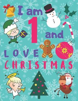 Book cover for I am 1 and Love Christmas