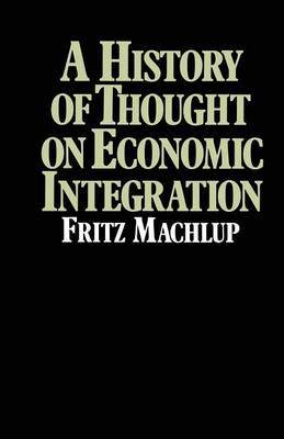 Book cover for A History of Thought on Economic Integration