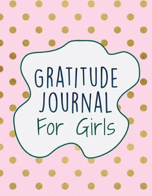 Cover of Gratitude Journal for Girls