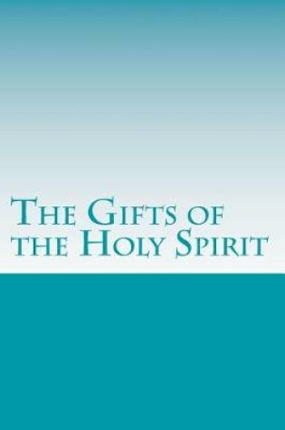 Cover of The Gifts of the Holy Spirit