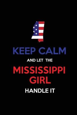 Book cover for Keep Calm and Let the Mississippi Girl Handle It