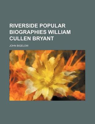 Book cover for Riverside Popular Biographies William Cullen Bryant