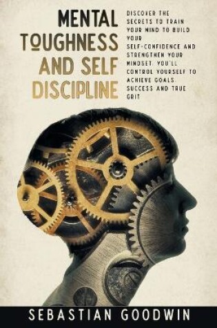 Cover of Mental Toughness And Self Discipline