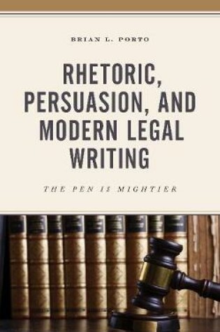 Cover of Rhetoric, Persuasion, and Modern Legal Writing