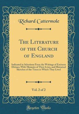 Book cover for The Literature of the Church of England, Vol. 2 of 2