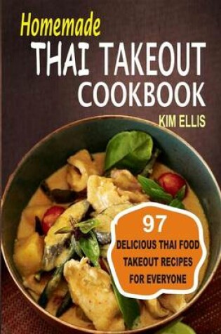 Cover of Homemade Thai Takeout Cookbook