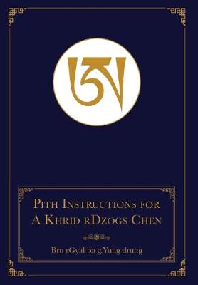 Book cover for Pith Instructions for A Khrid rDzogs Chen