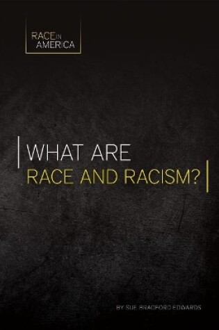 Cover of What Are Race and Racism?