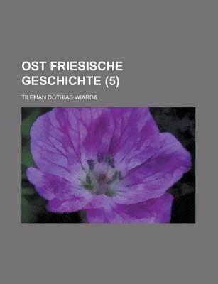 Book cover for Ost Friesische Geschichte (5 )