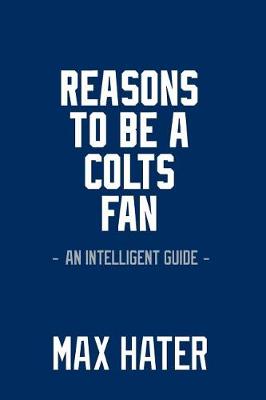 Book cover for Reasons To Be a Colts Fan