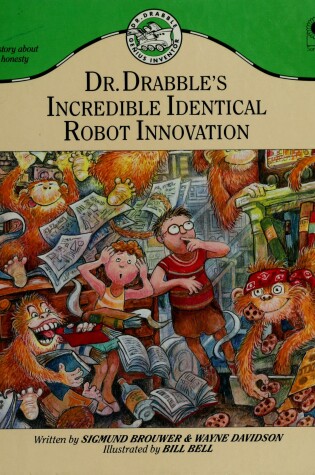 Cover of Dr. Drabble's Incredible Identical Robot Innovation