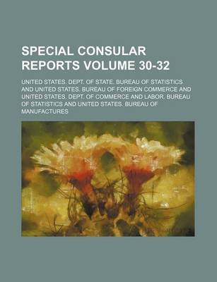 Book cover for Special Consular Reports Volume 30-32