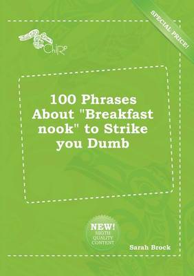 Book cover for 100 Phrases about Breakfast Nook to Strike You Dumb