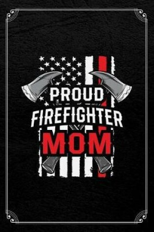 Cover of Proud Firefighter Mom