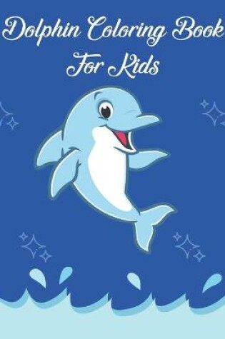 Cover of Dolphin coloring book For kids