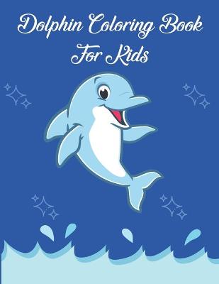 Book cover for Dolphin coloring book For kids