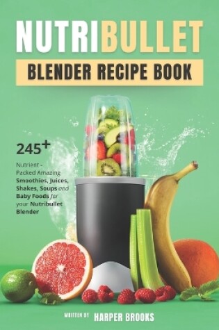 Cover of Nutribullet Blender Recipe Book